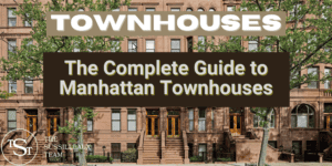 The complete guide to Manhattan townhouses - The Sussilleaux Team