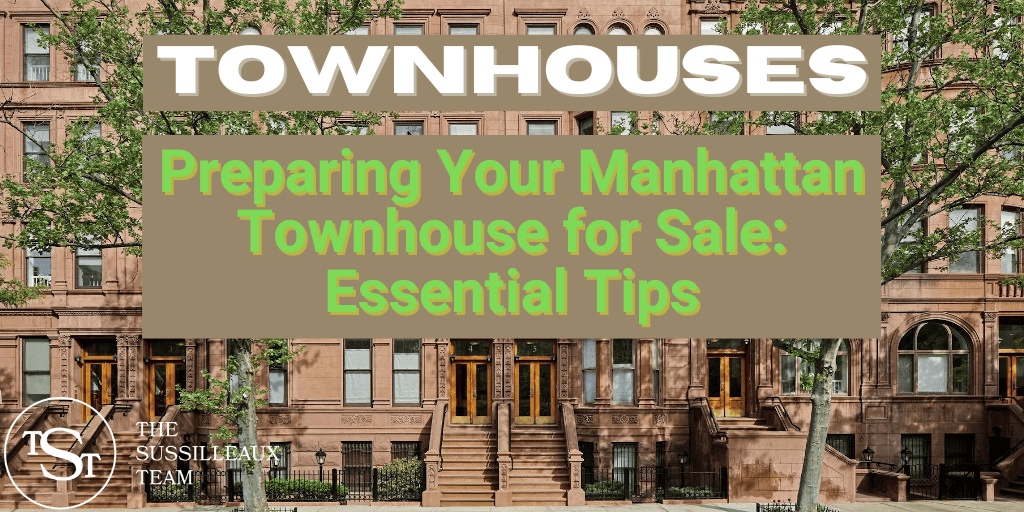 Preparing your townhouse for sale. Essential tips to maximize value - The Sussilleaux Team