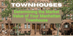 Determining the value of your NYC townhouse - The Sussilleaux Team