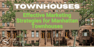 Effective marketing strategies for selling NYC real estate - The Sussilleaux Team