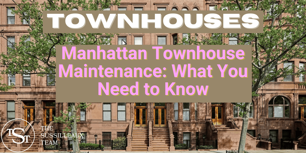 Townhouse Maintenance: What you need to know. The Sussilleaux Team